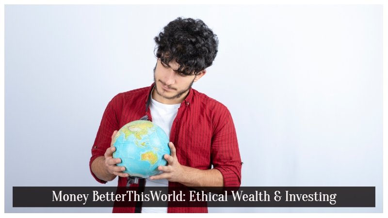 Money BetterThisWorld