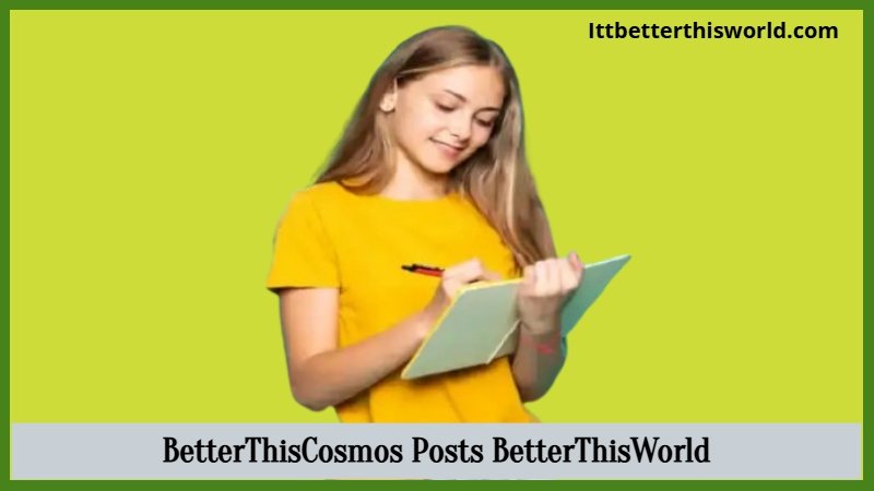 BetterThisCosmos Posts BetterThisWorld