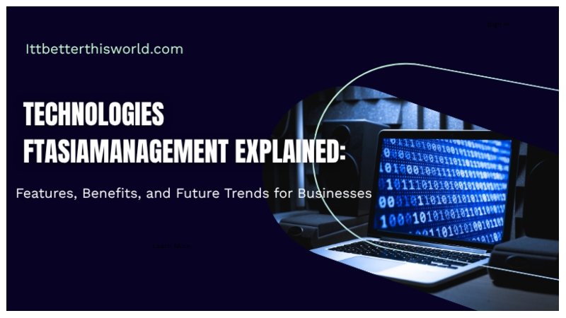 Technologies FTAsiaManagement