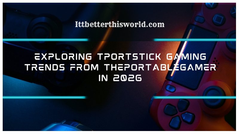 Tportstick Gaming Trends From ThePortableGamer