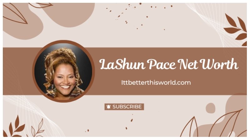 LaShun Pace Net Worth