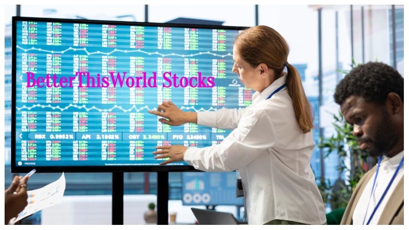 BetterThisWorld Stocks