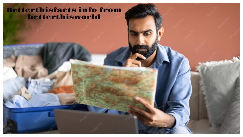 BetterThisFacts Info from BetterThisWorld: What Users Should Know Before Exploring